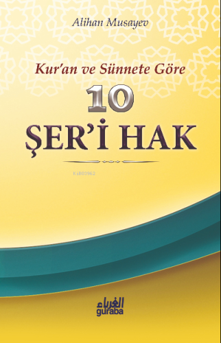 10 Şeri Hak; Kuran ve Sünnete Göre