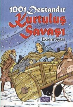 1001 Destandır Kurtuluş Savaşı