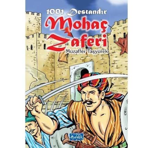 1001 Destandır Mohaç Zaferi