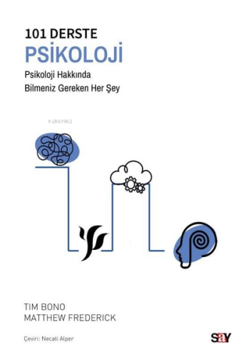 101 Derste Psikoloji - Psikoloji Hakkında Bilmeniz Gereken Her Şey