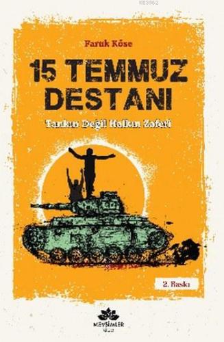 15 Temmuz Destanı; Tankın Değil Halkın Zaferi