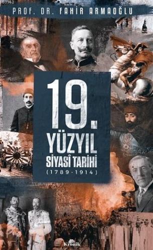 19. Yüzyıl Siyasi Tarihi 1789 - 1914 (Ciltli)