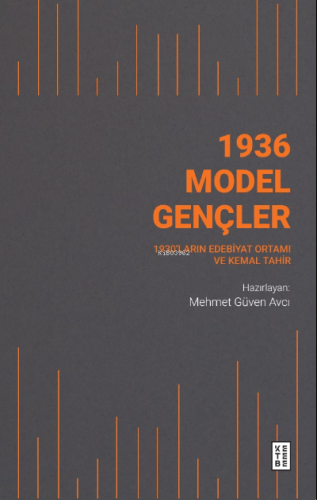 1936 Model Gençler;1930'ların Edebiyat Ortamı ve Kemal Tahir