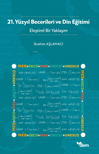 21. Yüzyıl Becerileri Ve Din Eğitimi - Eleştirel Bir Yaklaşım