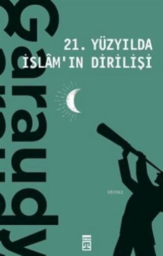 21. Yüzyılda İslam'ın Dirilişi