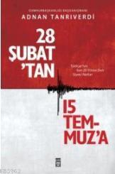 28 Şubat'tan 15 Temmuz'a