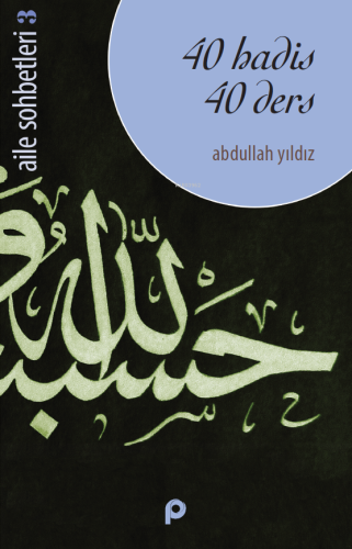 40 Hadis 40 Ders; Aile sohbetleri 3