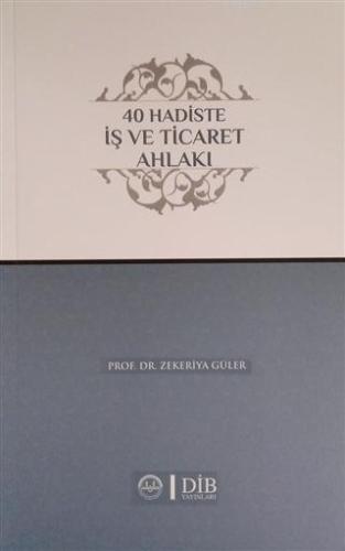 40 Hadiste İş ve Ticaret Ahlakı