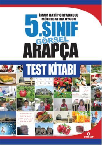 5. Sınıf Görsel Arapça Test Kitabı; İmam Hatip Ortaokulu Müfredatın Uy