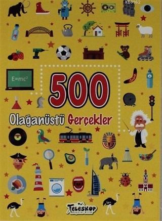 500 Olağanüstü Gerçekler