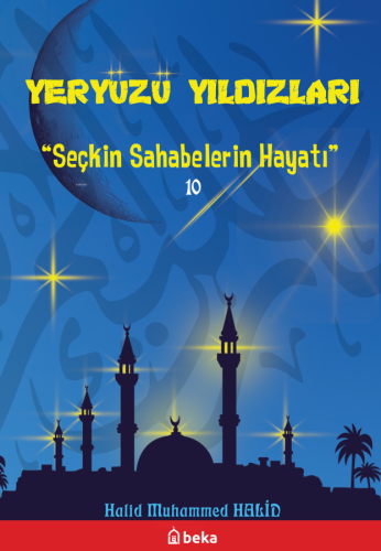 60 Seçkin Sahabe Hayatı - Yeryüzü Yıldızları (10 Kitap)