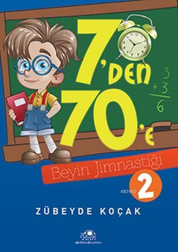 7'den 70'e Beyin Jimnastiği - 2