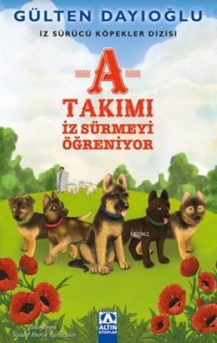 A Takımı İz Sürmeyi Öğreniyor; İz Sürücü Köpekler Dizisi 2