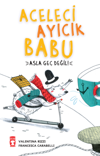 Aceleci Ayıcık Babu ;Asla Geç Değil