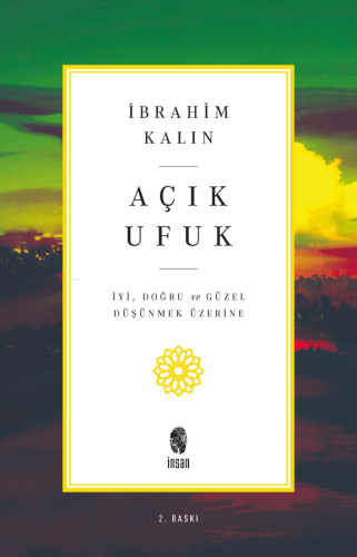 Açık Ufuk; İyi, Doğru ve Güzel Düşünmek Üzerine