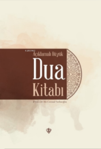 Açıklamalı Büyük Dua Kitabı ( Ciltli )