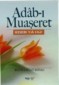 Adab-ı Muaşeret; Edeb Ya Hu!