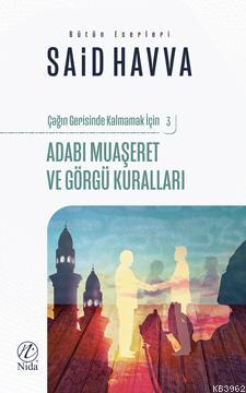 Adabı Muaşeret ve Görgü Kuralları; Çağın Gerisinde Kalmamak İçin 3