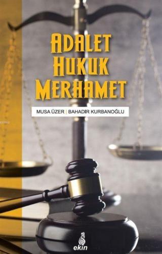 Adalet Hukuk Merhamet