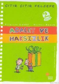 Adalet ve Haksızlık; Çıtır Çıtır Felsefe 2