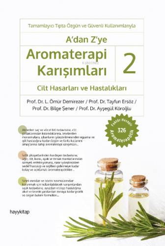 A'dan Z'ye Aromaterapi Karışımları – 2 / Cilt Hasarları ve Hastalıklar