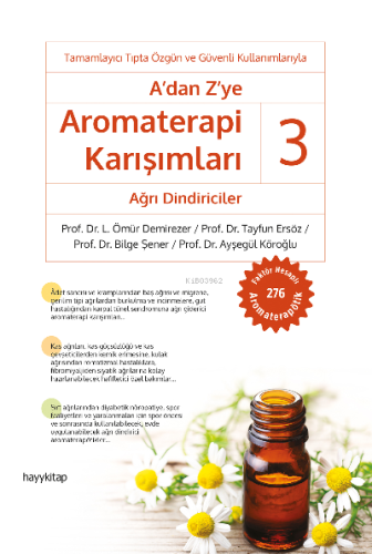 A'dan Z'ye Aromaterapi Karışımları – 3 / Ağrı Dindiriciler