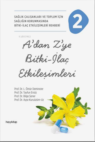 A'dan Z'ye Bitki-İlaç Etkileşimleri-2