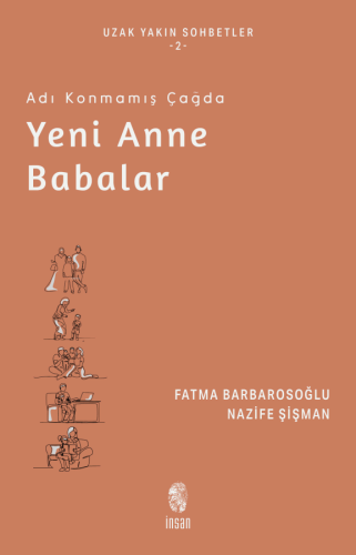 Adı Konmamış Çağda Yeni Anne Babalar