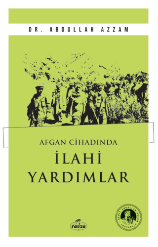 Afgan Cihadında İlahi Yardımlar