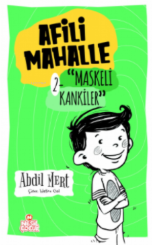 Afili Mahalle –2;Maskeli Kankiler