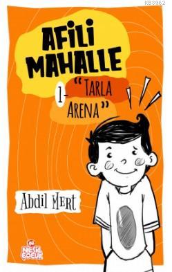 Afili Mahalle; Tarla Arena