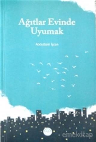 Ağıtlar Evinde Uyumak