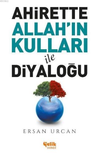 Ahirette Allah'ın Kulları İle Diyaloğu