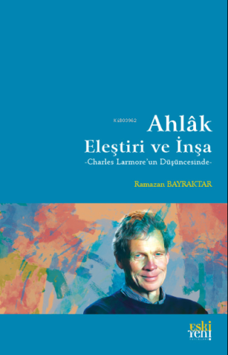 Ahlâk: Eleştiri ve İnşa