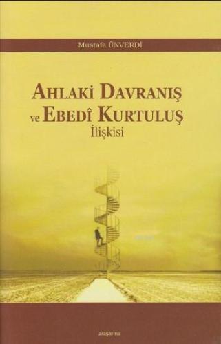 Ahlaki Davranış ve Ebedi Kurtuluş İlişkisi