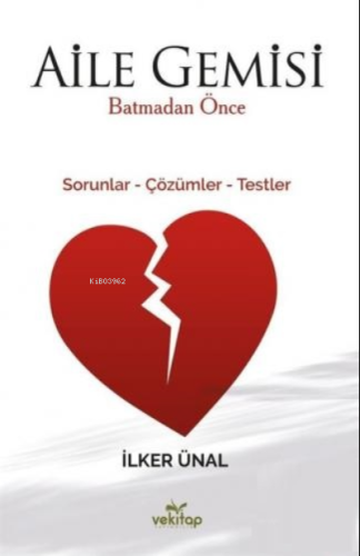 Aile Gemisi Batmadan Önce;Sorunlar - Çözümler - Testler