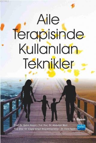 Aile Terapisinde Kullanılan Teknikler