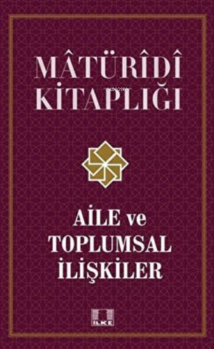 Aile ve Toplumsal İlişkiler / Doç. Dr. Recep Önal