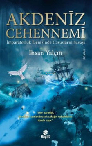 Akdeniz Cehennemi - İmparatorluk Denizinde Casusların Savaşı