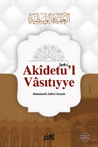 Akidetul Vasıtıyye;Şeyh ibn Useymin Şerhi