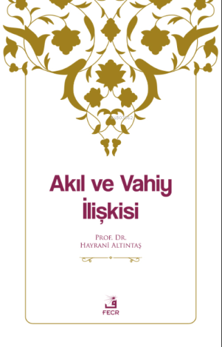 Akıl ve Vahiy İlişkisi