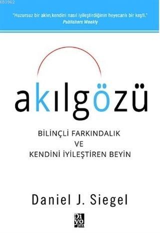 Akılgözü Bilinçli Farkındalık ve Kendini İyileştiren Beyin