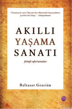 Akıllı Yaşama Sanatı; Felsefi Aforizmalar