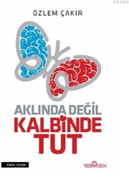 Aklında Değil Kalbinde Tut