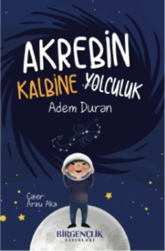 Akrebin Kalbine Yolculuk