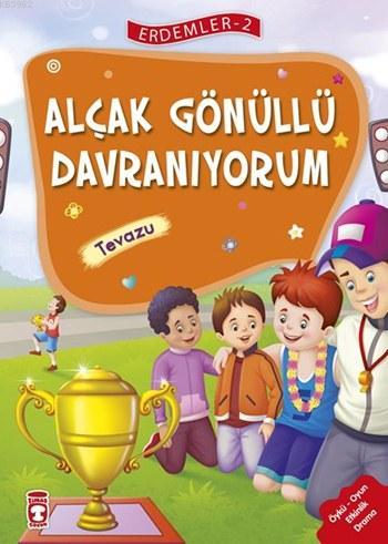 Alçakgönüllü Davranıyorum - Tevazu (7+ Yaş); Erdemler Dizisi - 2