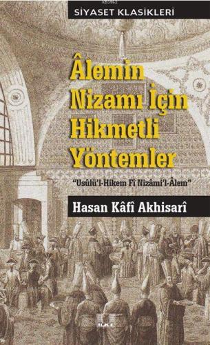 Alemin Nizami İçin Hikmetli Yöntemler; "Usûlü'l-hikem Fî nizâmi'l-âlem