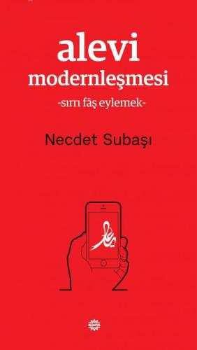 Alevi Modernleşmesi; - Sırrı Fâş Eylemek -