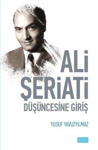 Ali Şeriati Düşüncesine Giriş