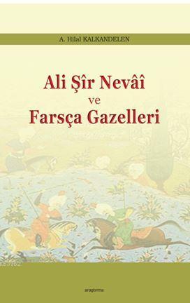 Ali Şir Nevai ve Farsça Gazelleri